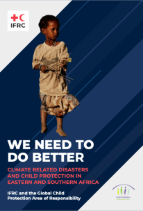We Need To Do Better: Climate Related Disasters and Child Protection in Eastern and Southern Africa