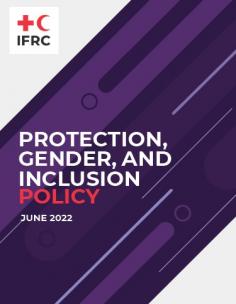 The cover of the document, reads. "protection, gender, and inclusion policy" June 2022